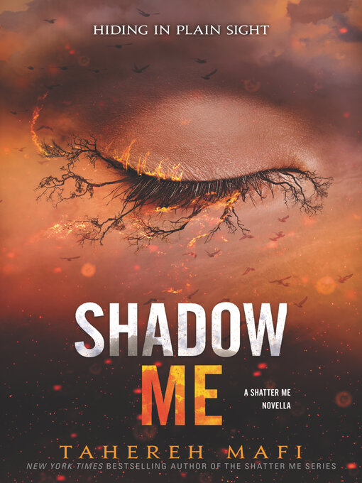 Title details for Shadow Me by Tahereh Mafi - Available